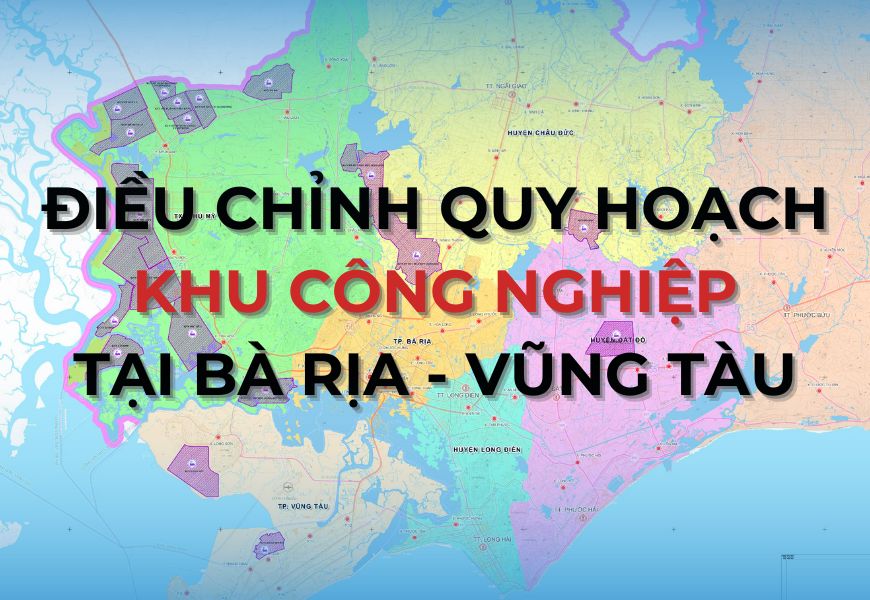 dieu chinh quy hoach kcn tai ba ria vung tau