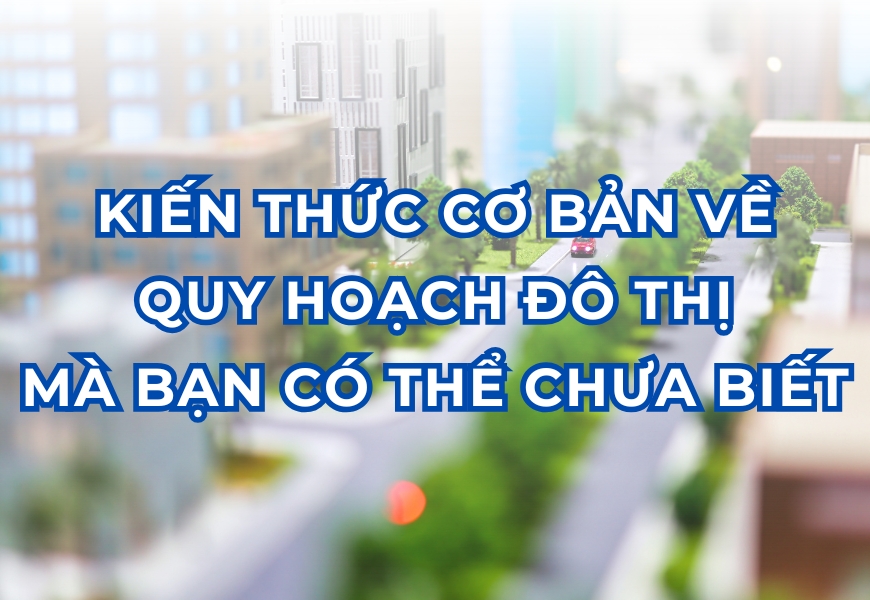 kien thuc co ban ve quy hoach do thi