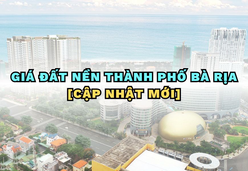 gia dat nen thanh pho ba ria cap nhat moi