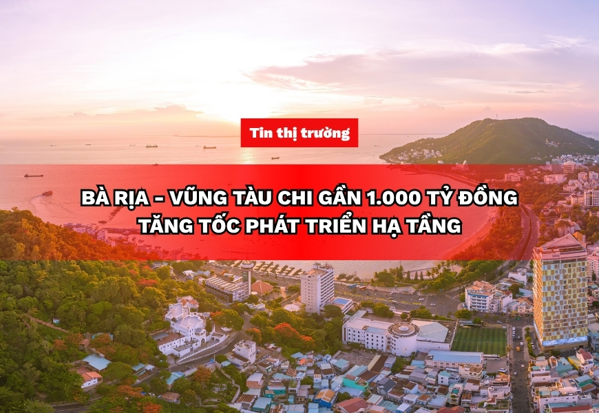 ba ria vung tau chi gan 1000 ty dong tang toc phat trien ha tang