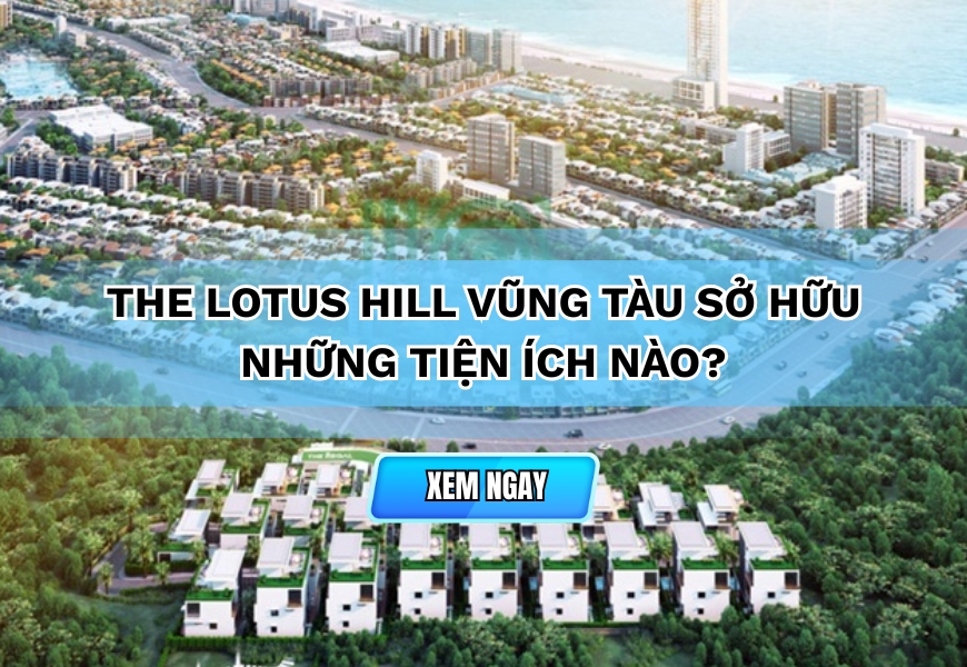the lotus hill vung tau so huu nhung tien ich nao