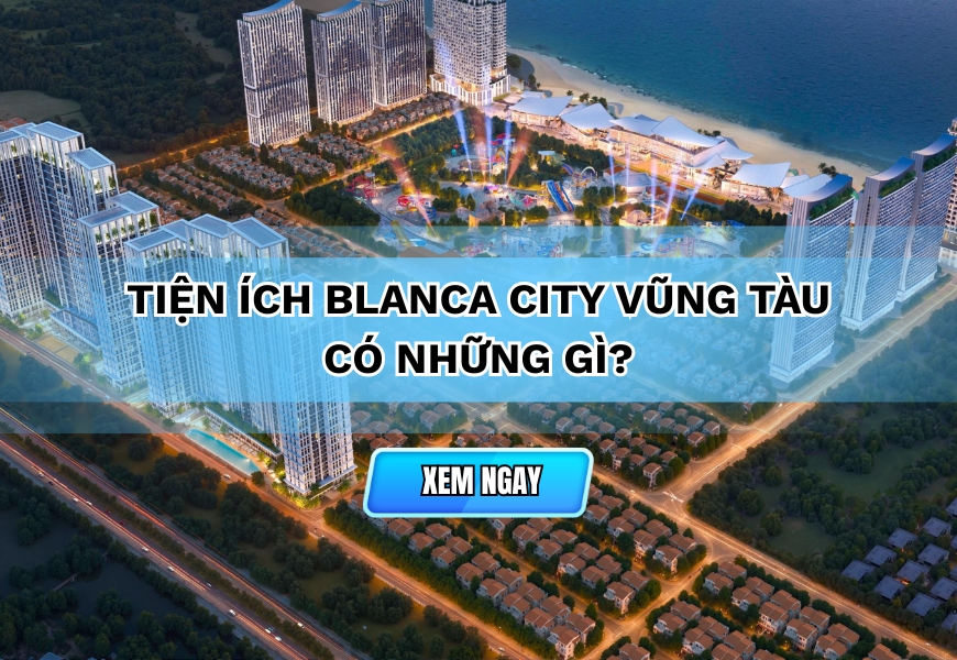 tien ich blanca city vung tau co nhung gi