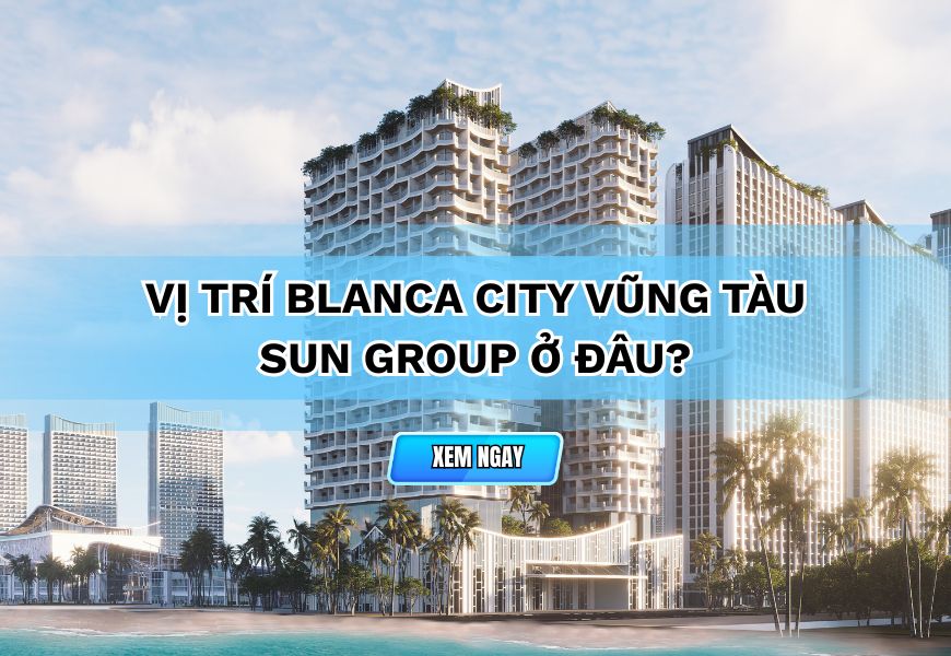 vi tri blanca city vung tau sun group o dau