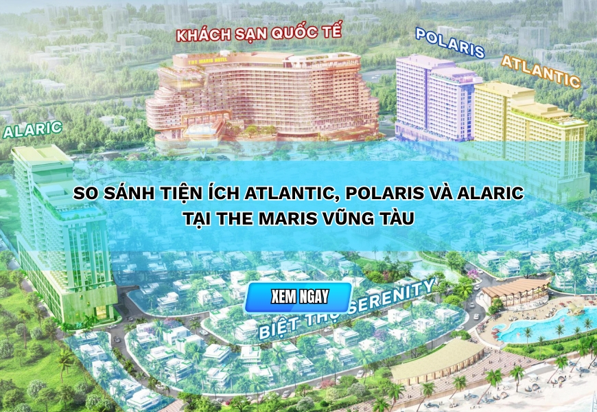 so sanh tien ich atlantic polaris va alaric tai the maris vung tau