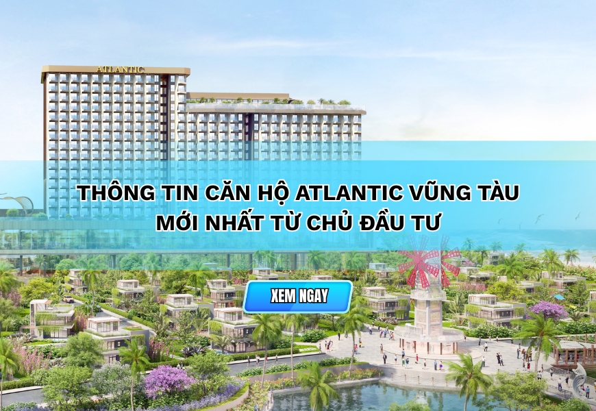 thong tin can ho atlantic vung tau moi nhat tu chu dau tu