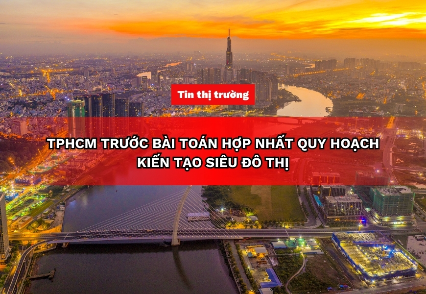 tphcm truoc bai toan hop nhat quy hoach kien tao sieu do thi